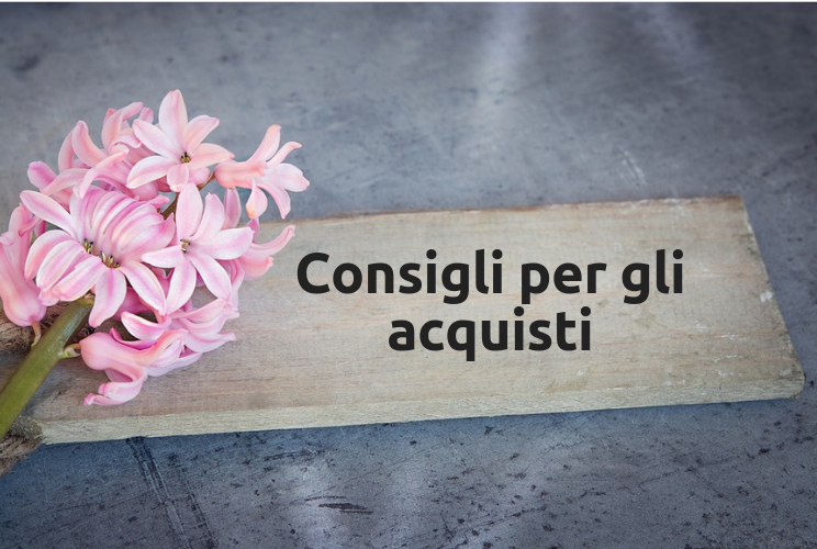 CONSIGLI PER GLI ACQUISTI