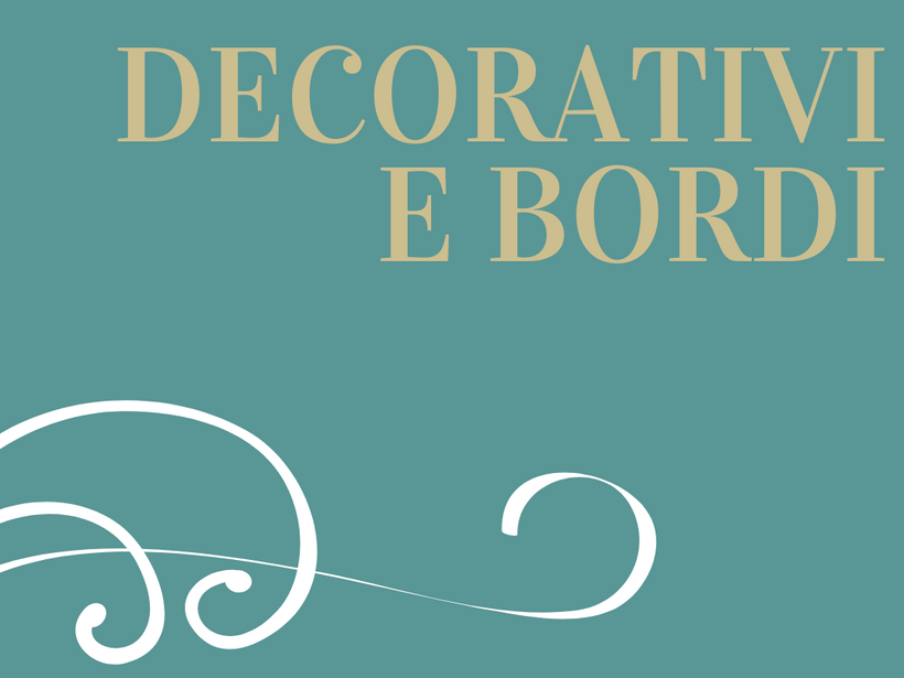 DECORATIVI E  BORDI