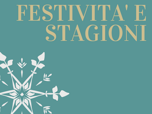 FESTIVITA' E STAGIONI